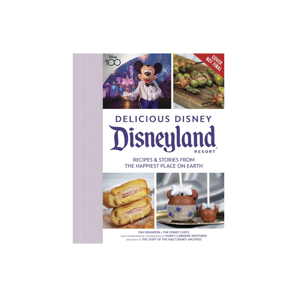 Delicious Disney: Disneyland (inbunden, english) Disney Book Publishing Inc.