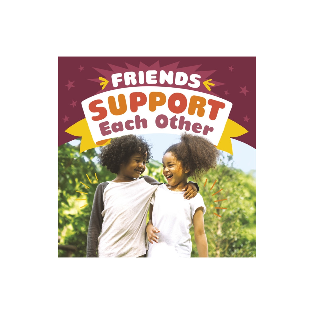 Friends Support Each Other (häftad, english) Capstone Global Library Ltd