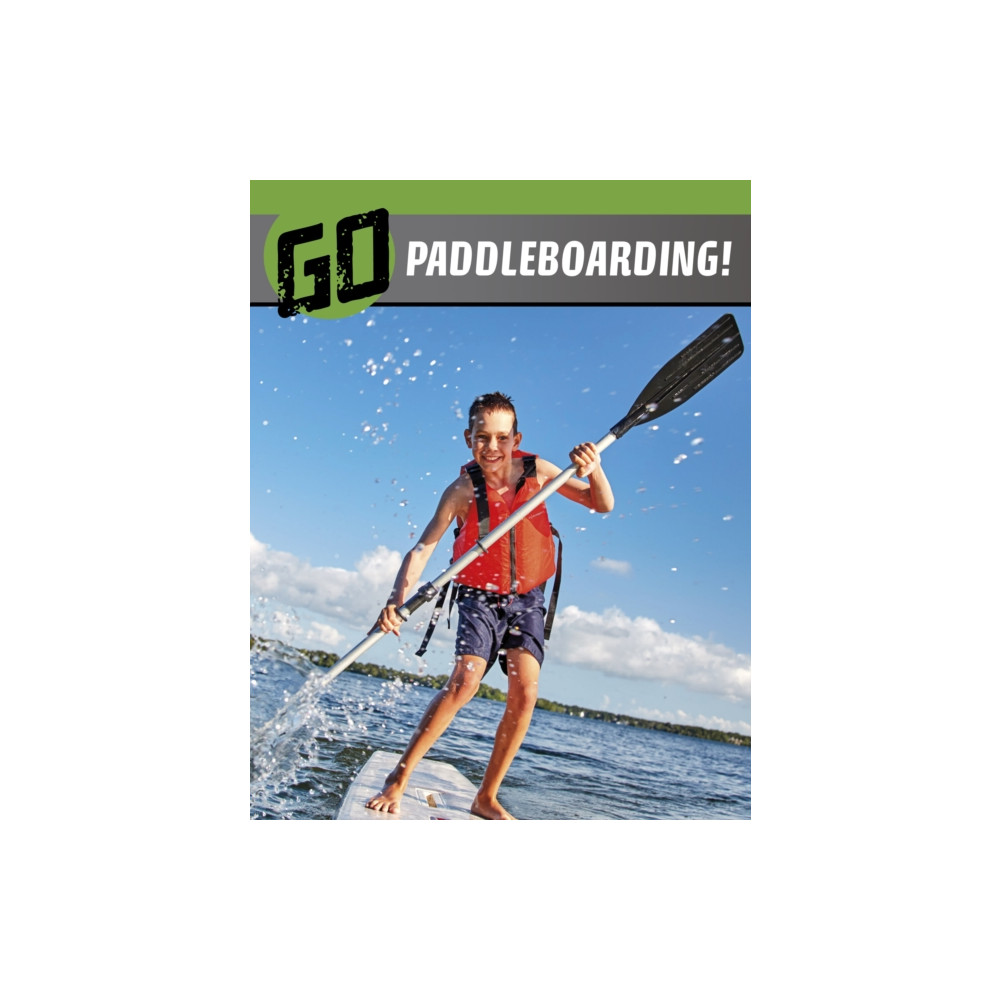 Go Paddleboarding! (häftad, english) Capstone Global Library Ltd