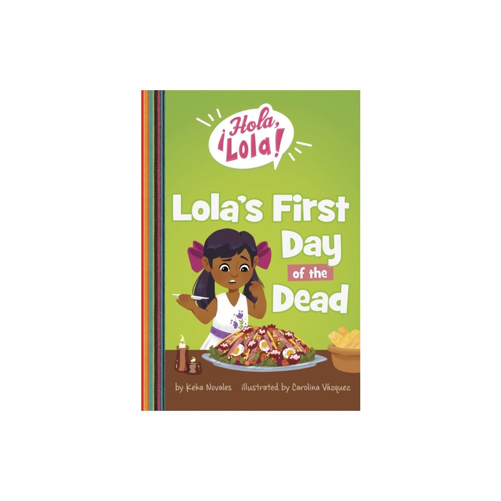 Lola's First Day of the Dead (häftad, english) Capstone Global Library Ltd
