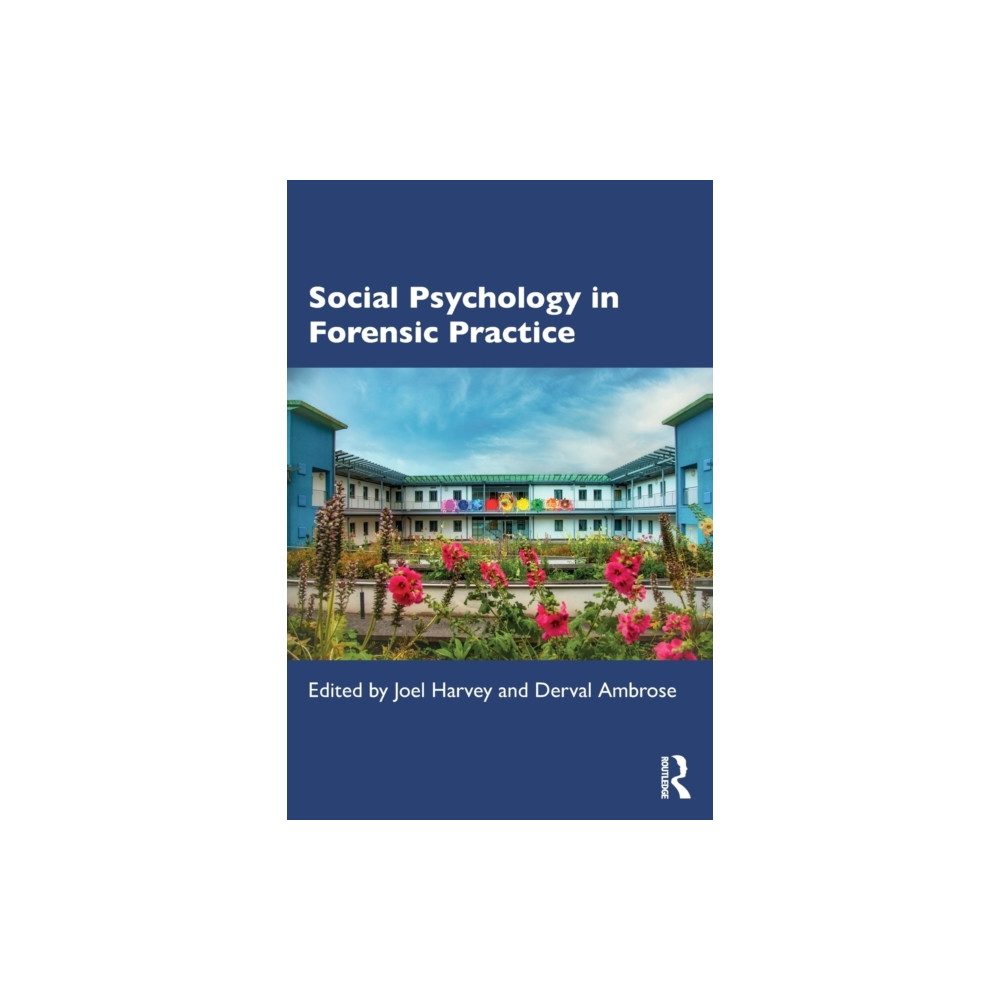 Social Psychology in Forensic Practice (häftad, english) Taylor & francis ltd