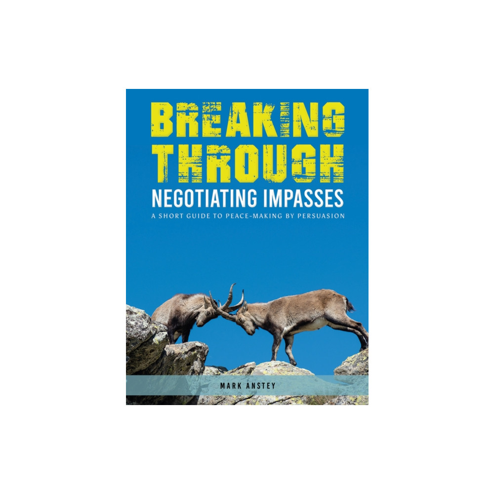 Breaking Through: Negotiating Impasses (häftad, english) Austin Macauley Publishers