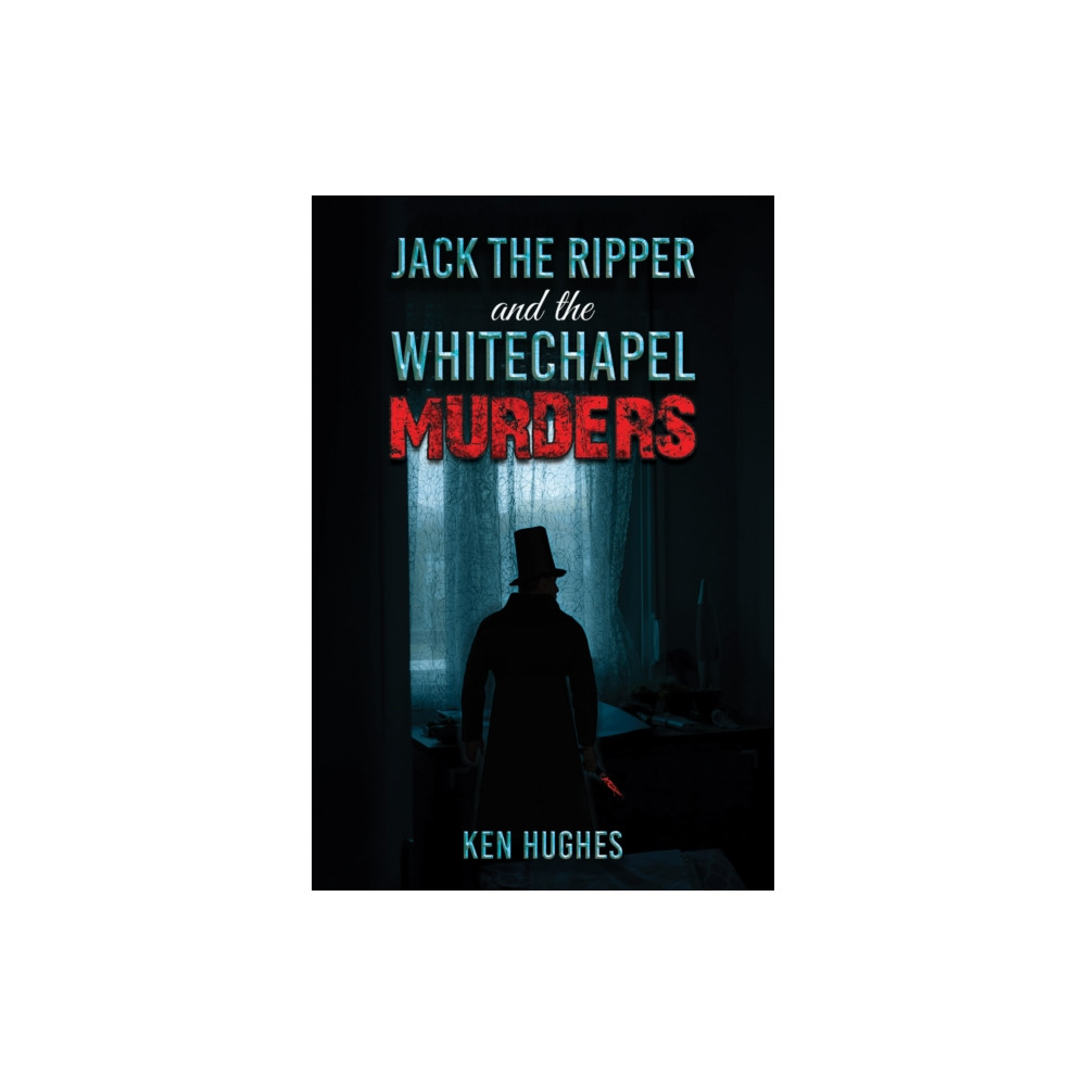 Austin Macauley Publishers Jack the Ripper and the Whitechapel Murders (häftad, eng)