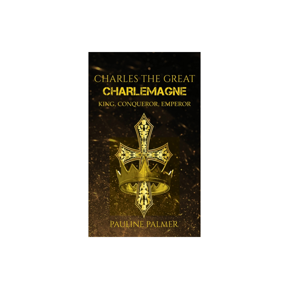 Austin Macauley Publishers Charles The Great - Charlemagne (häftad, eng)