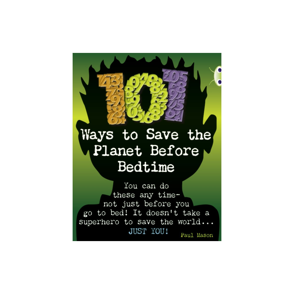 Bug Club Independent Non Fiction Year 4 Grey B 101 Ways to Save the Planet Before Bedtime (häftad, english) Pearson Education Limited