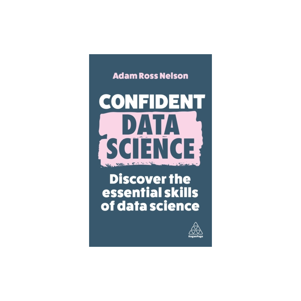 Confident Data Science (häftad, english) Kogan Page Ltd