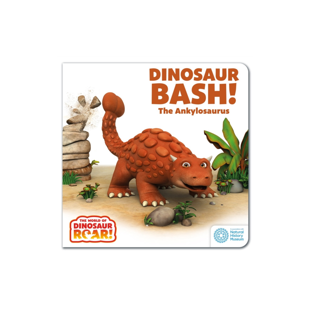 Hachette Children's Group The World of Dinosaur Roar!: Dinosaur Bash! The Ankylosaurus (bok, board book, eng)