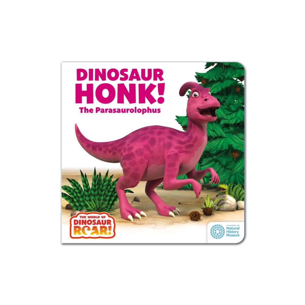 Hachette Children's Group The World of Dinosaur Roar!: Dinosaur Honk! The Parasaurolophus (bok, board book, eng)