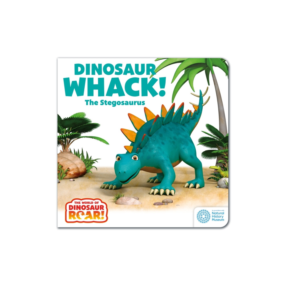 Hachette Children's Group The World of Dinosaur Roar!: Dinosaur Whack! The Stegosaurus (bok, board book, eng)