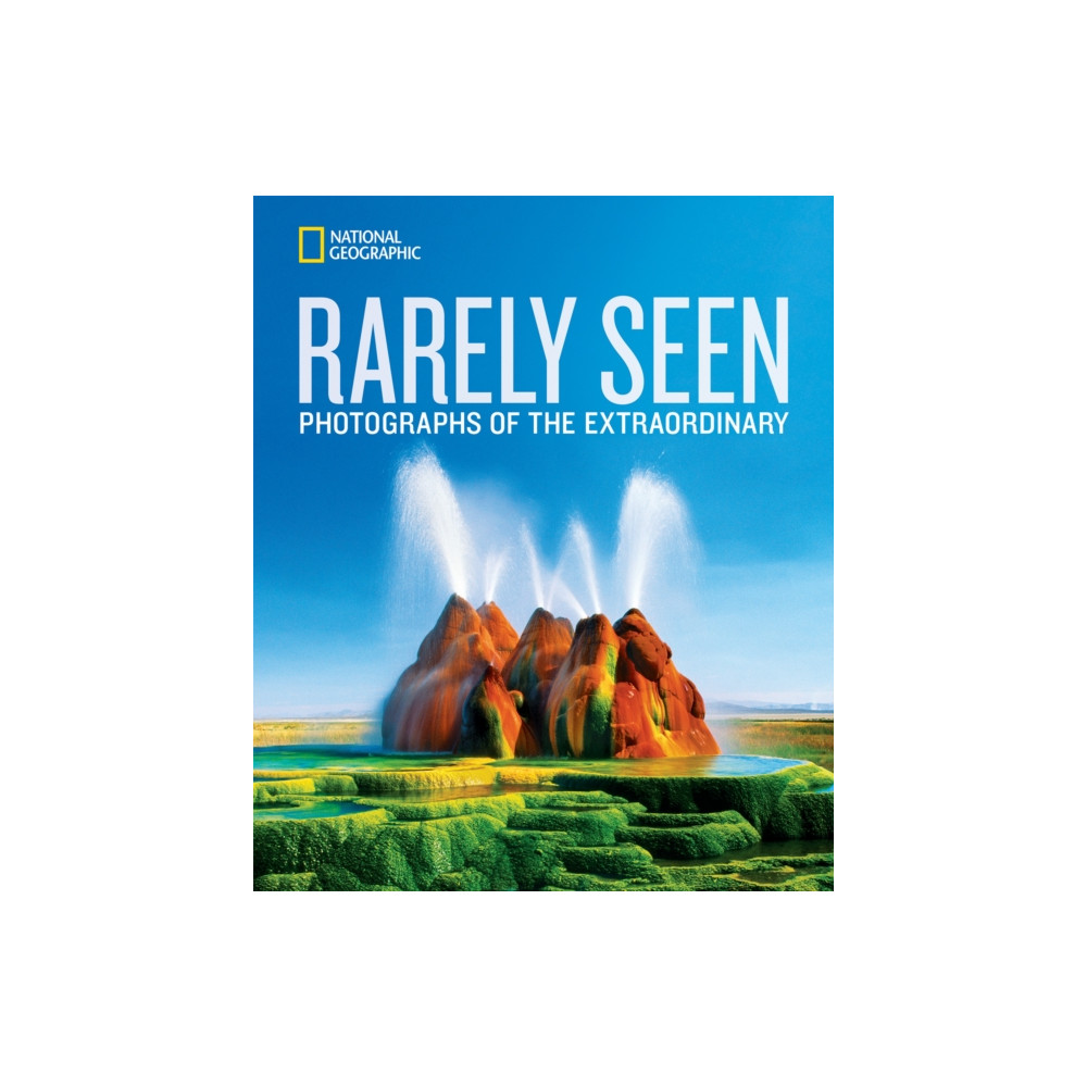 National Geographic Rarely Seen (inbunden, english) NATIONAL GEOGRAPHIC SOCIETY