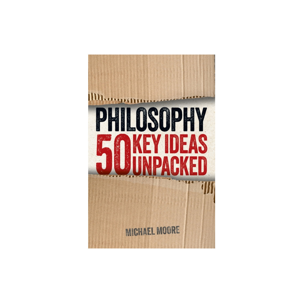 Philosophy: 50 Key Ideas Unpacked (häftad, english) Arcturus publishing ltd
