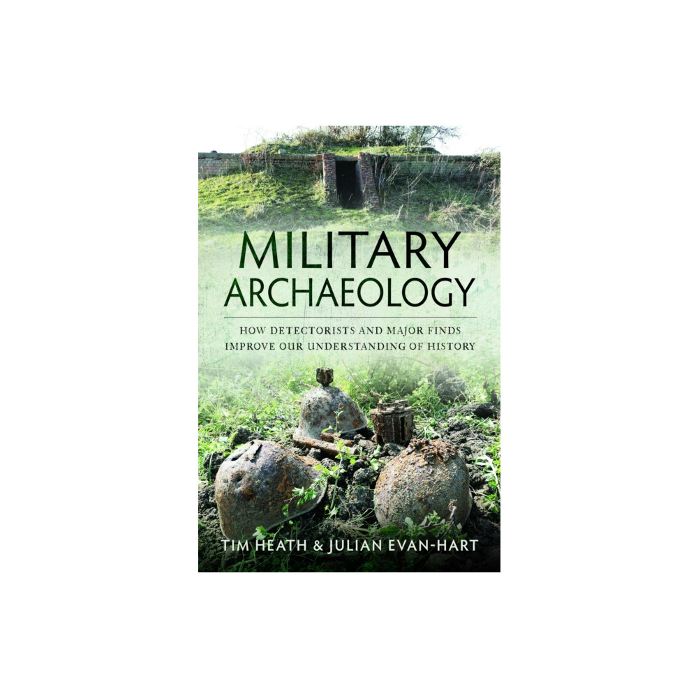 Military Archaeology (inbunden, english) Pen & Sword Books Ltd