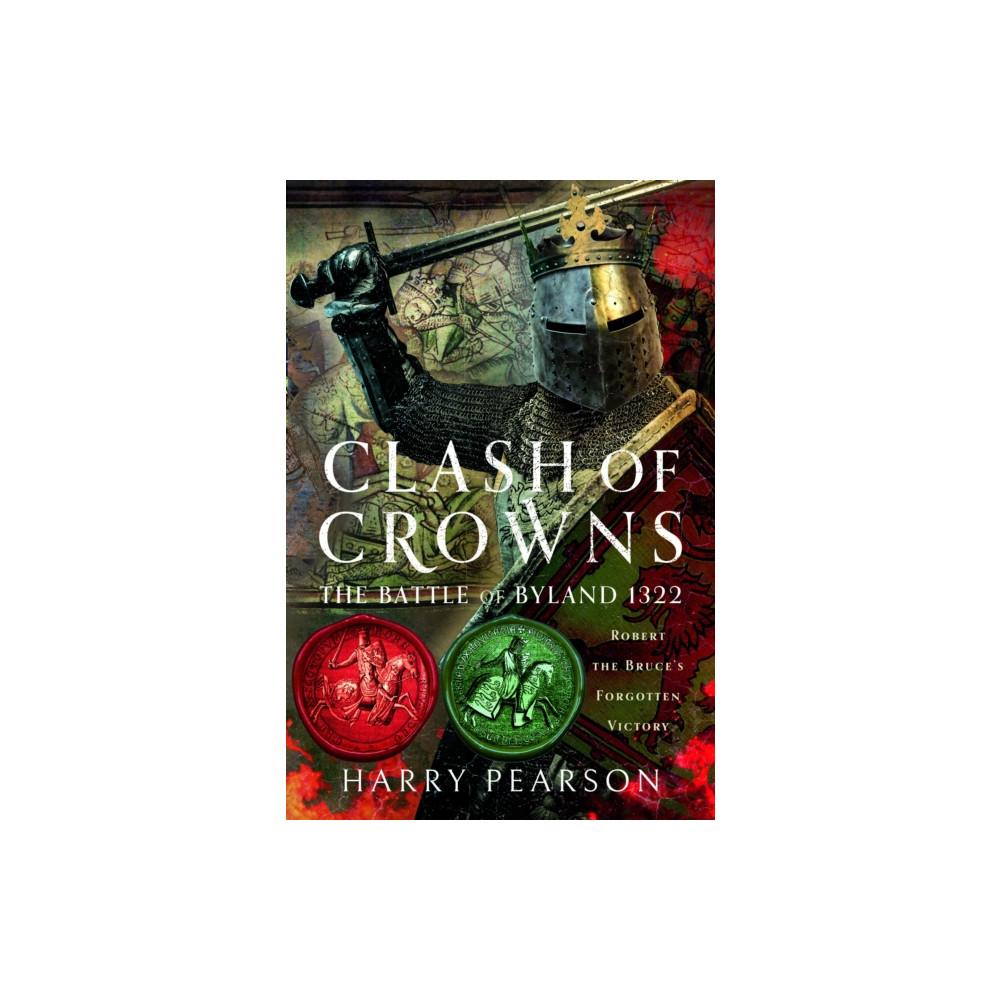 Clash of Crowns (inbunden, english) Pen & Sword Books Ltd