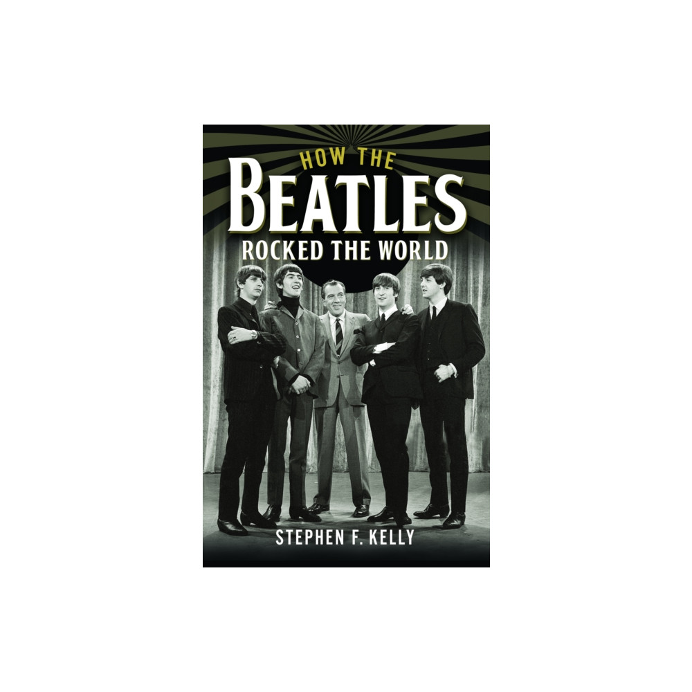 How The Beatles Rocked The World (inbunden, eng)