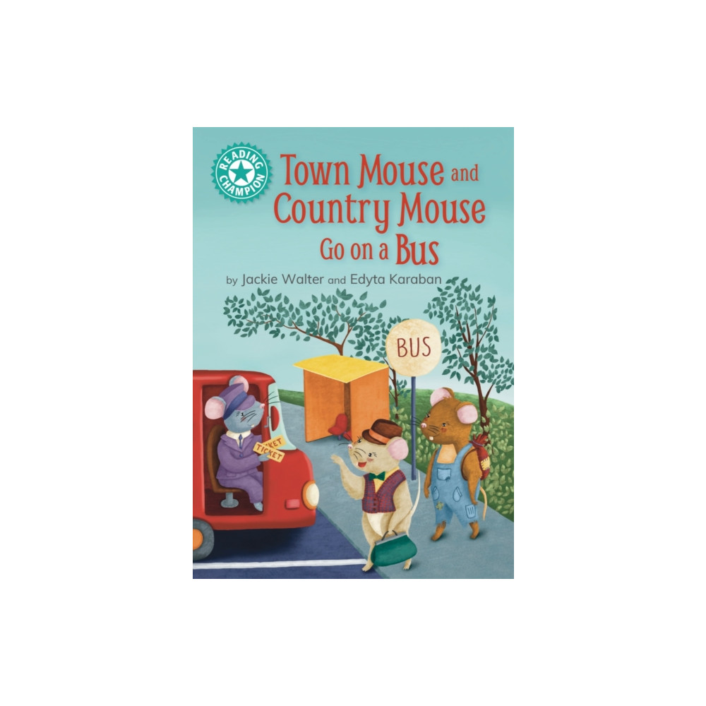 Hachette Children's Group Reading Champion: Town Mouse and Country Mouse Go on a Bus (inbunden, eng)