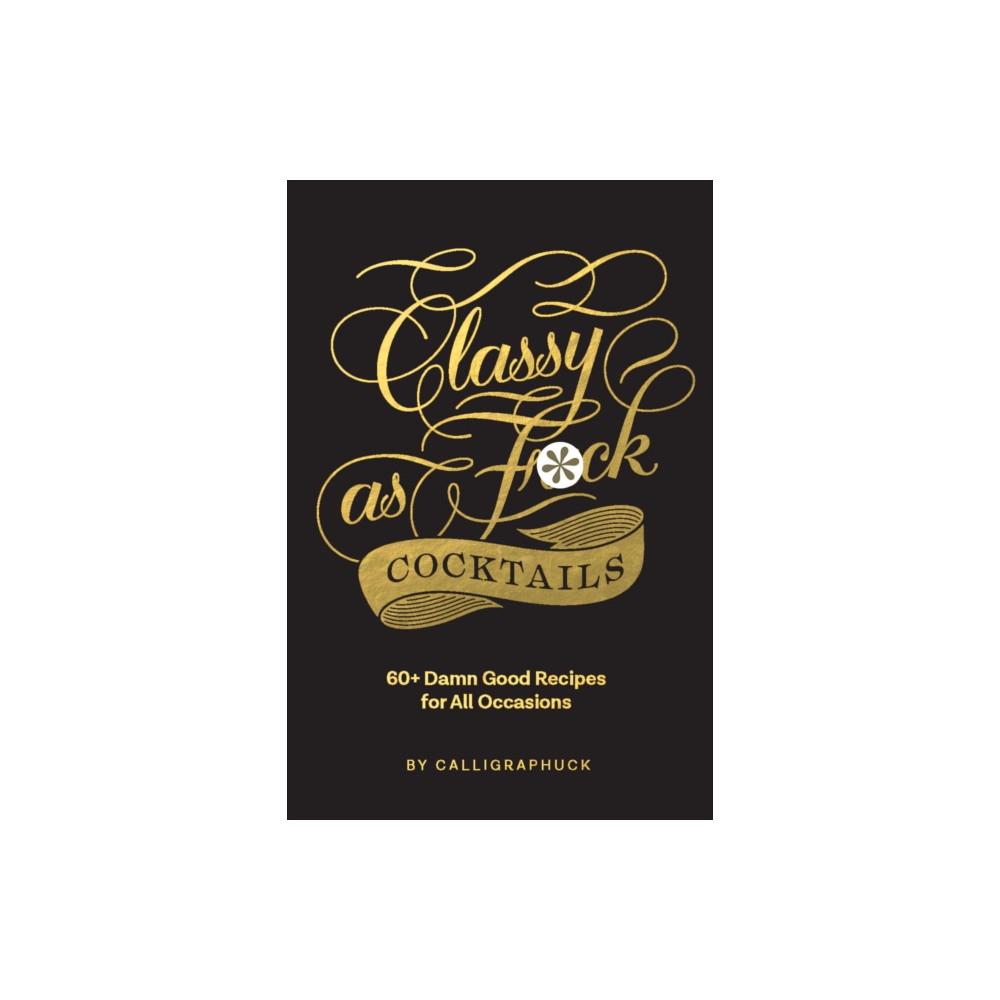 Classy as Fuck Cocktails (inbunden, english) Chronicle Books