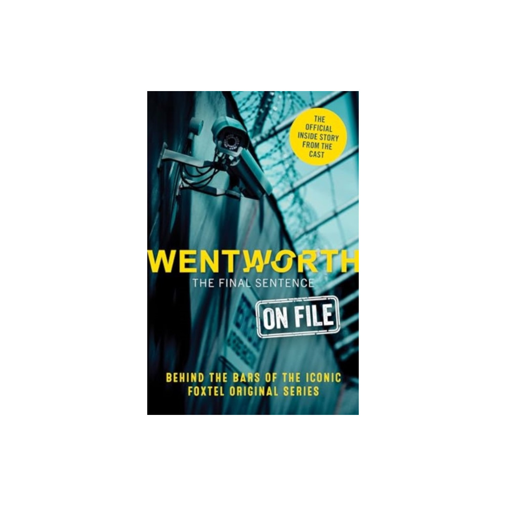 Wentworth - The Final Sentence On File (häftad, english) HarperCollins Publishers (Australia) Pty Ltd