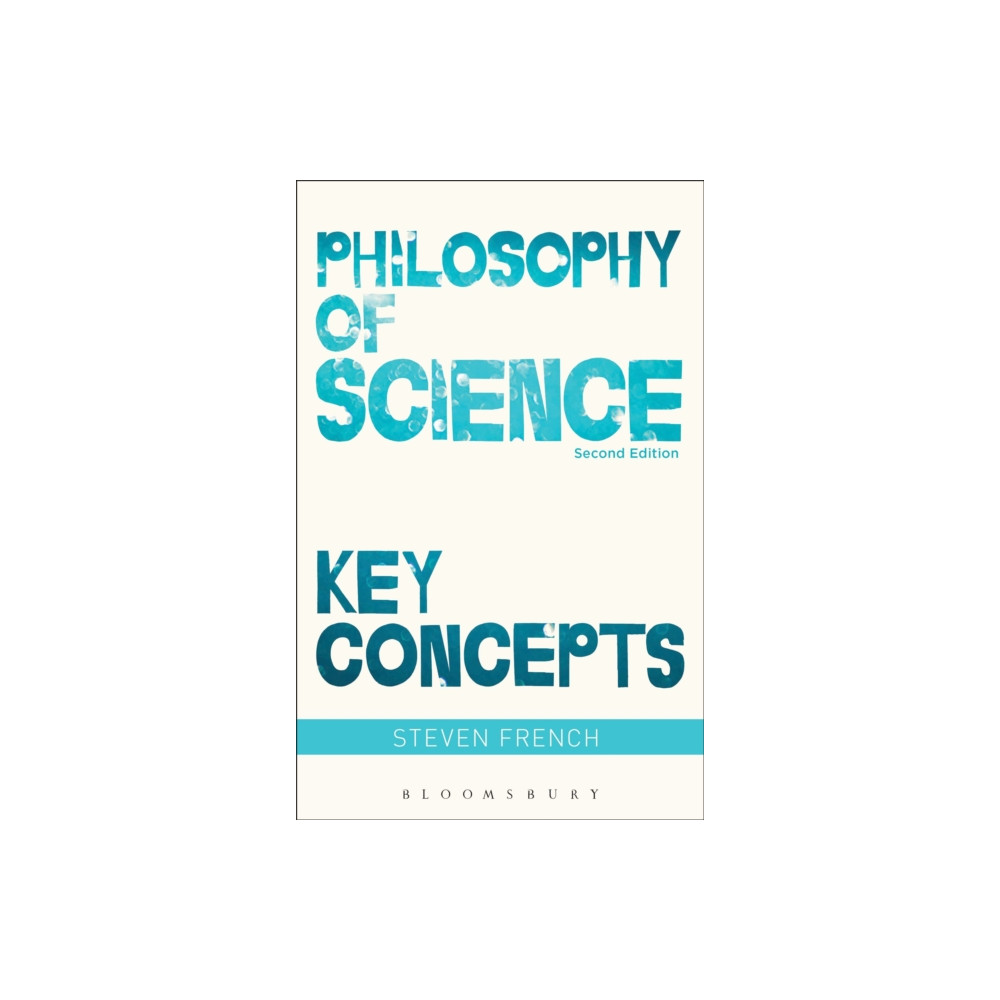 Philosophy of Science: Key Concepts (häftad, english) Bloomsbury Publishing PLC