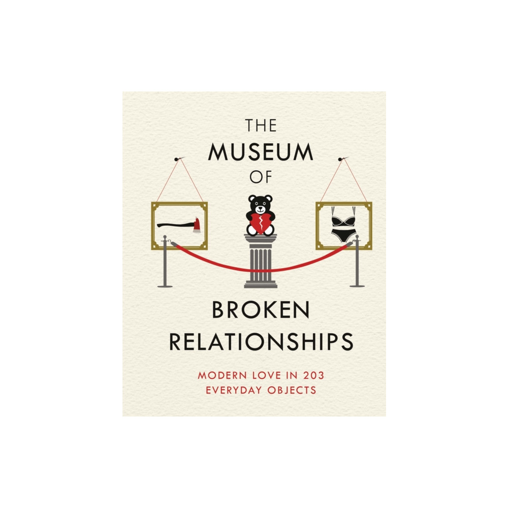 The Museum of Broken Relationships (inbunden, english) Orion Publishing Co