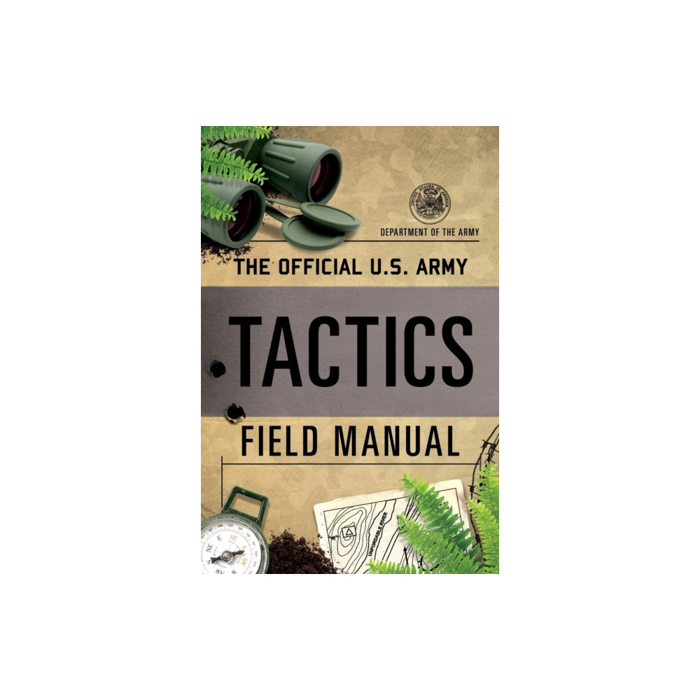 The Official U.S. Army Tactics Field Manual (häftad, eng)