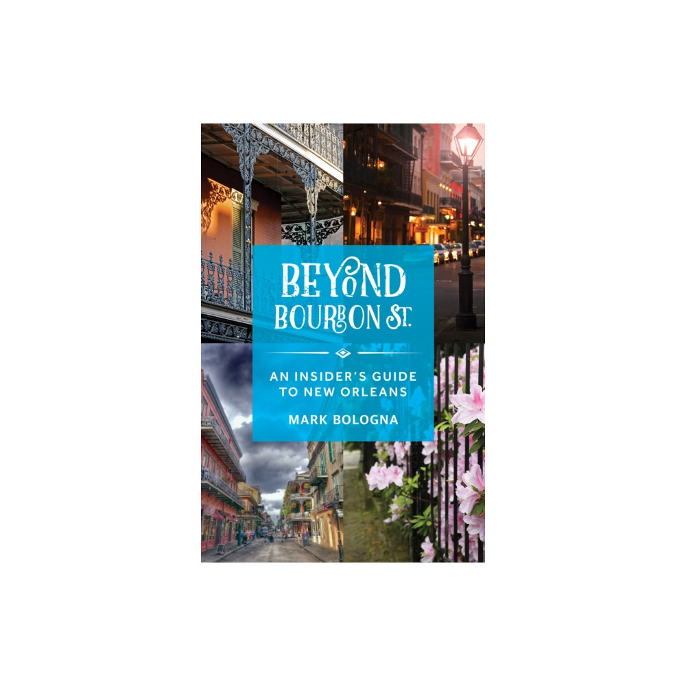 Beyond Bourbon St. (häftad, english) Rowman & littlefield