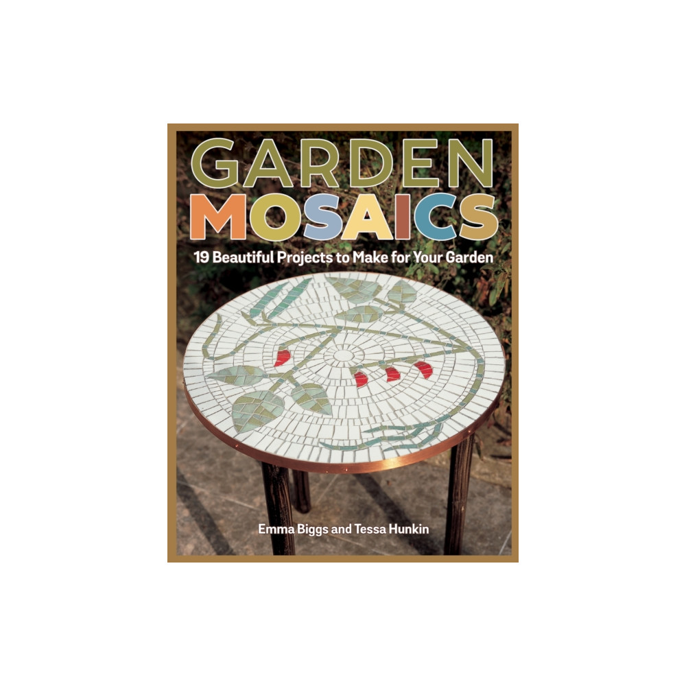 Garden Mosaics (häftad, english) Fox Chapel Publishing