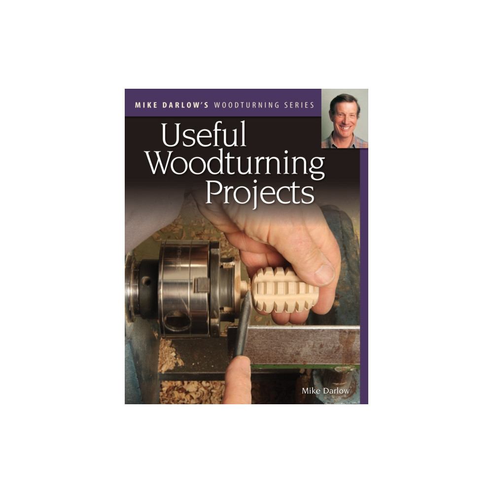 Mike Darlow's Woodturning Series: Useful Woodturning Projects (häftad, english) Fox Chapel Publishing