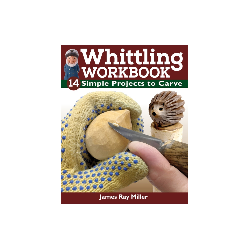 Whittling Workbook (häftad, english) Fox Chapel Publishing