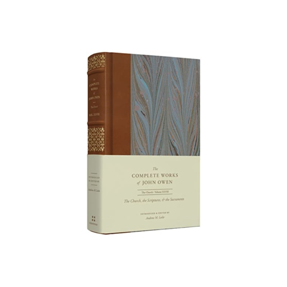 The Church, the Scriptures, and the Sacraments (Volume 28) (inbunden, eng)