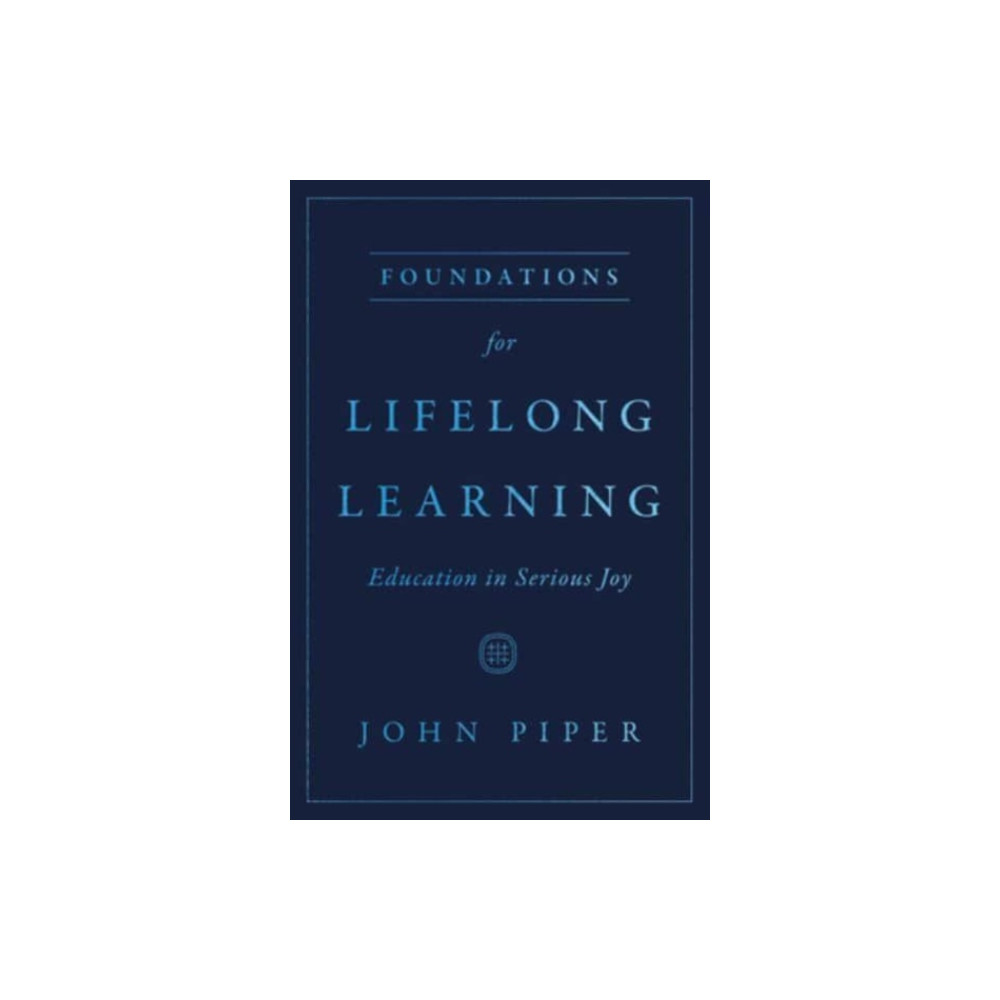 Foundations for Lifelong Learning (häftad, english) Crossway Books