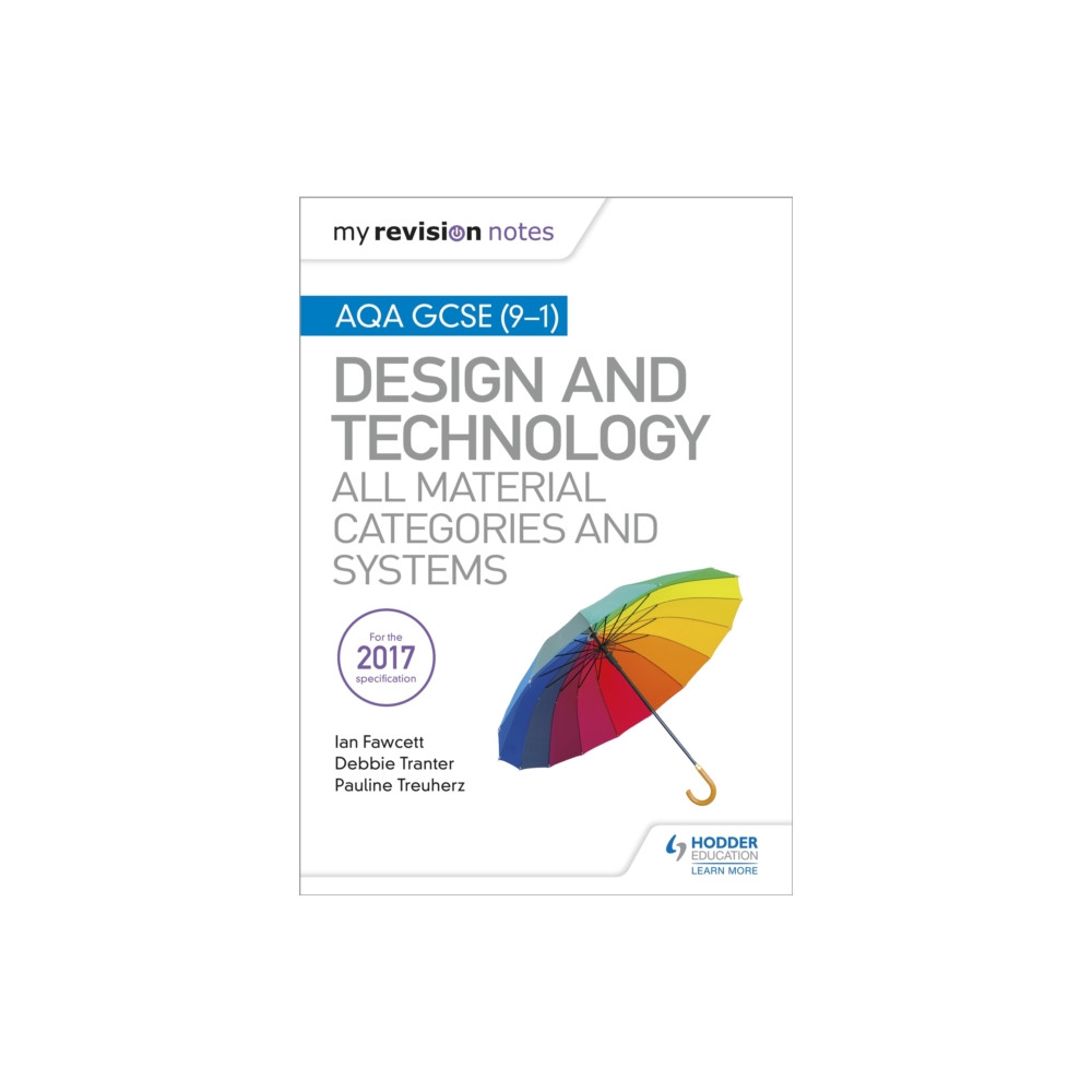 My Revision Notes: AQA GCSE (9-1) Design and Technology: All Material Categories and Systems (häftad, eng)