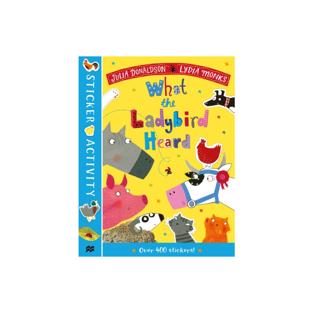 The What the Ladybird Heard Sticker Book (häftad, english) Pan Macmillan