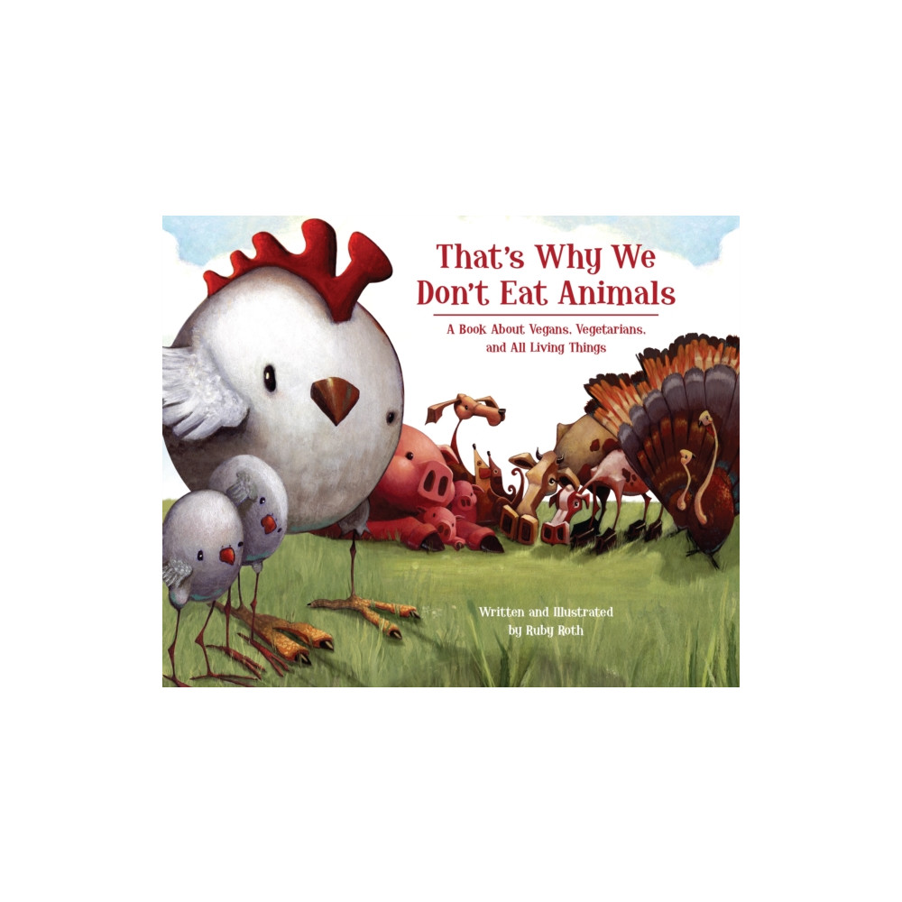 That's Why We Don't Eat Animals (inbunden, english) North Atlantic Books,U.S.
