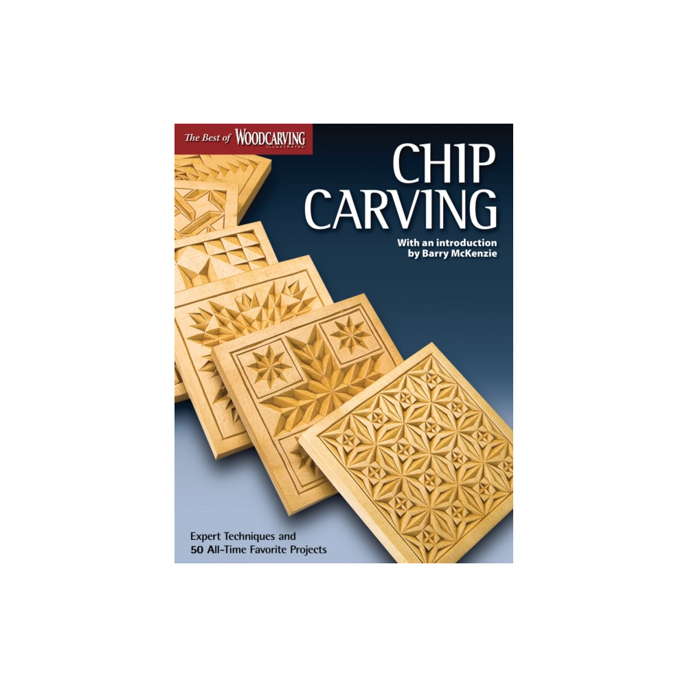 Chip Carving (Best of WCI) (häftad, english) Fox Chapel Publishing