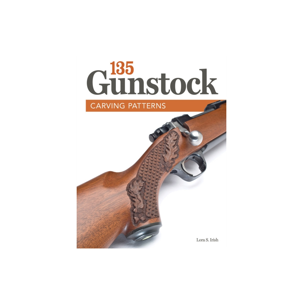 135 Gunstock Carving Patterns (häftad, english) Fox Chapel Publishing