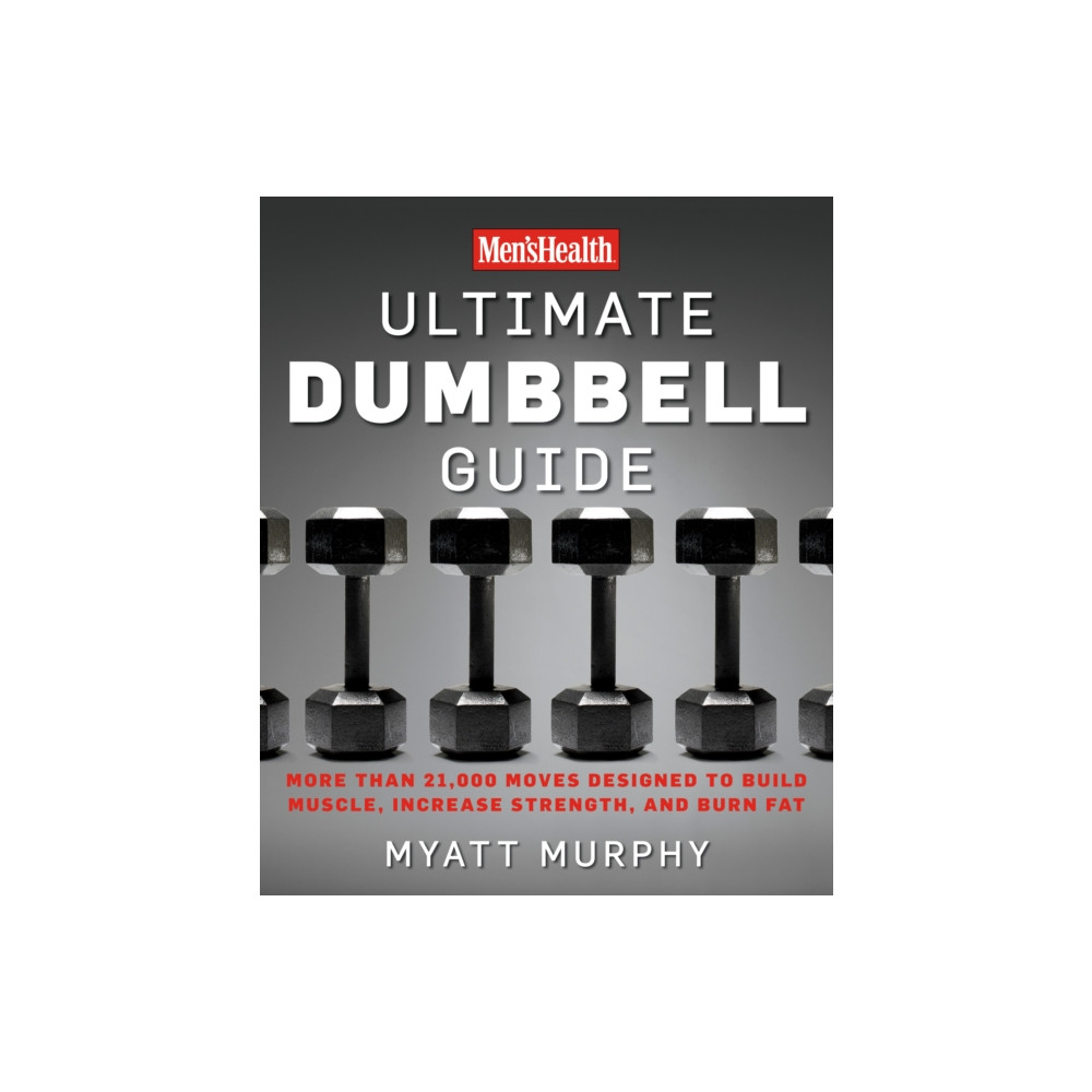 Men's Health Ultimate Dumbbell Guide (häftad, eng)