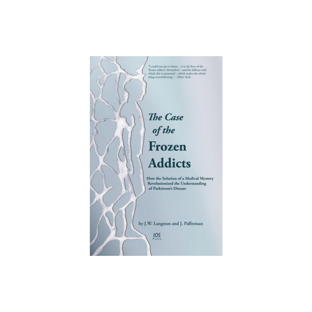 The Case of the Frozen Addicts (häftad, english) IOS Press