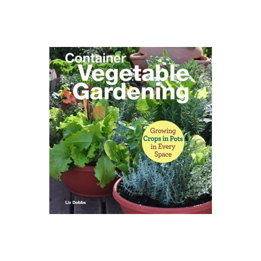 Container Vegetable Gardening (häftad, english) Companion House