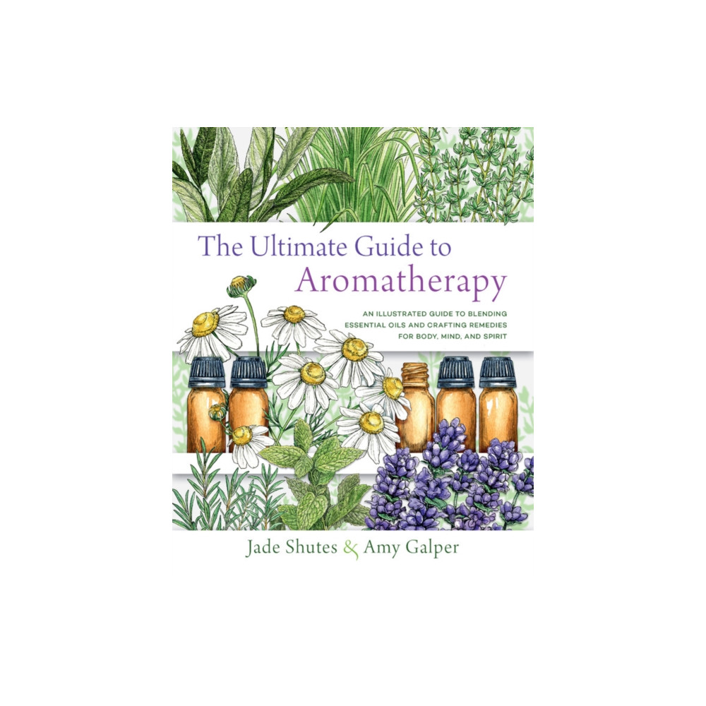 The Ultimate Guide to Aromatherapy (häftad, english) Quarto Publishing Group USA Inc