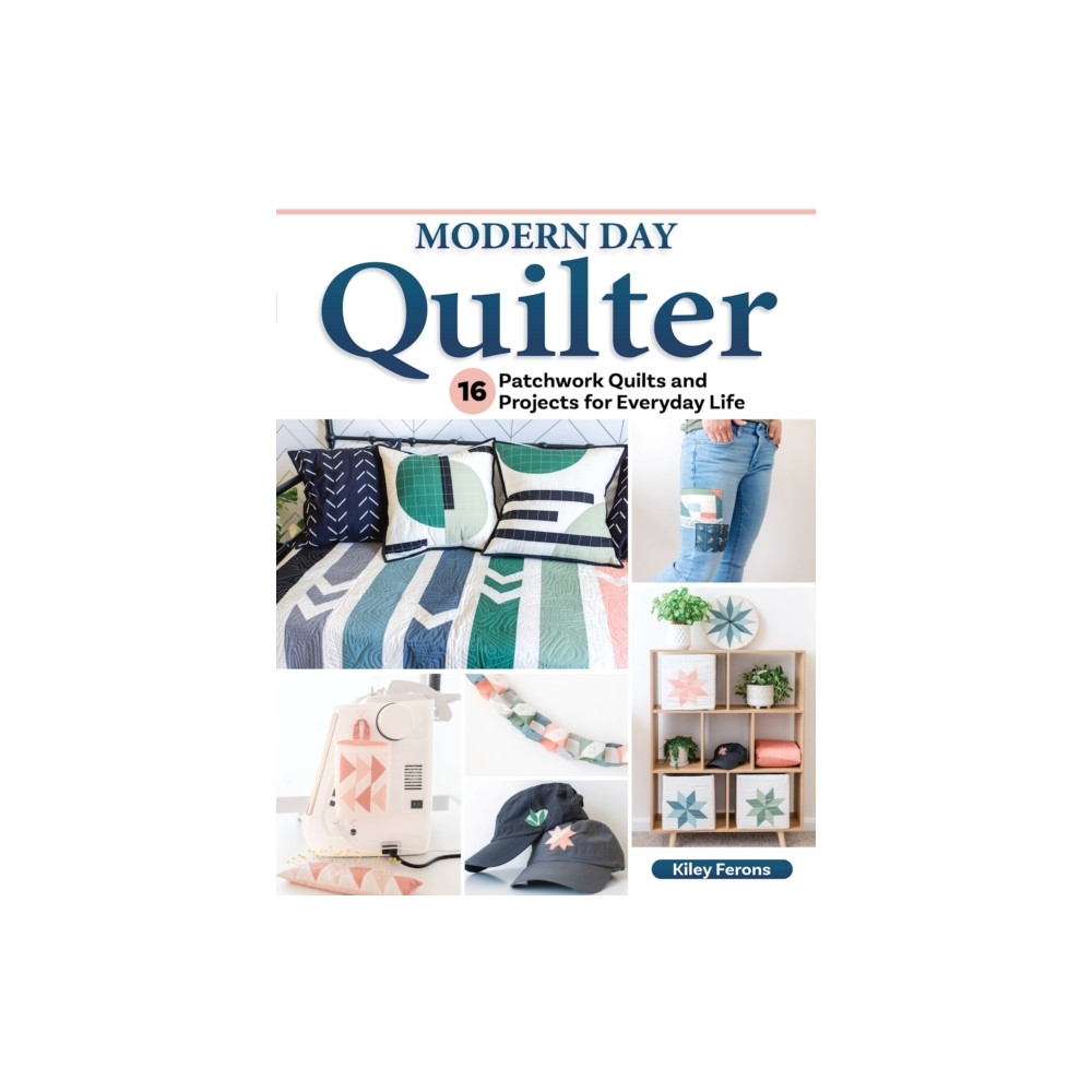 Modern Day Quilter (häftad, english) Fox Chapel Publishing