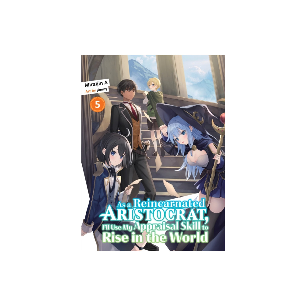 As a Reincarnated Aristocrat, I'll Use My Appraisal Skill to Rise in the World 5 (light novel) (häftad, english) Vertical Inc.