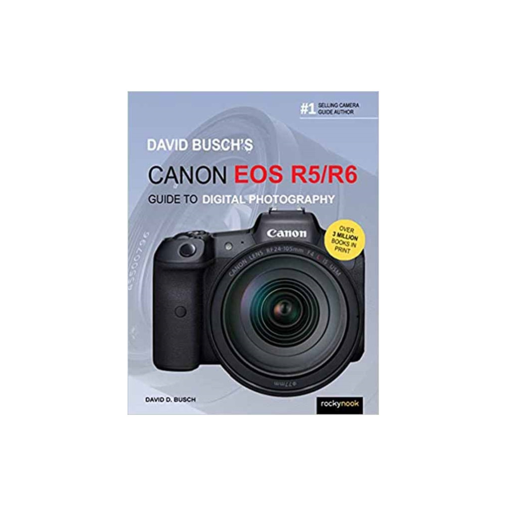 David Busch's Canon EOS R5/R6 Guide to Digital Photography (häftad, eng)
