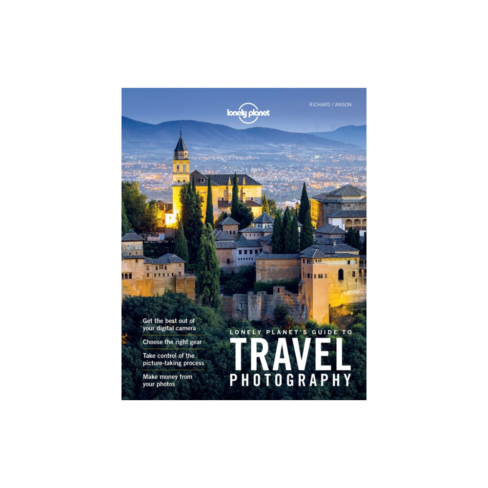 Lonely Planet's Guide to Travel Photography (häftad, english) Lonely Planet Publications Ltd