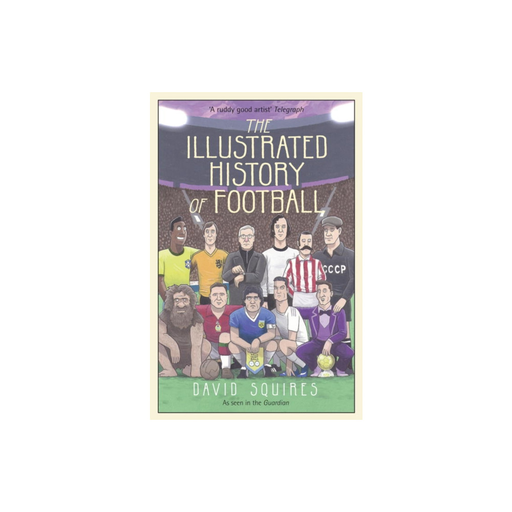 The Illustrated History of Football (inbunden, english) Cornerstone
