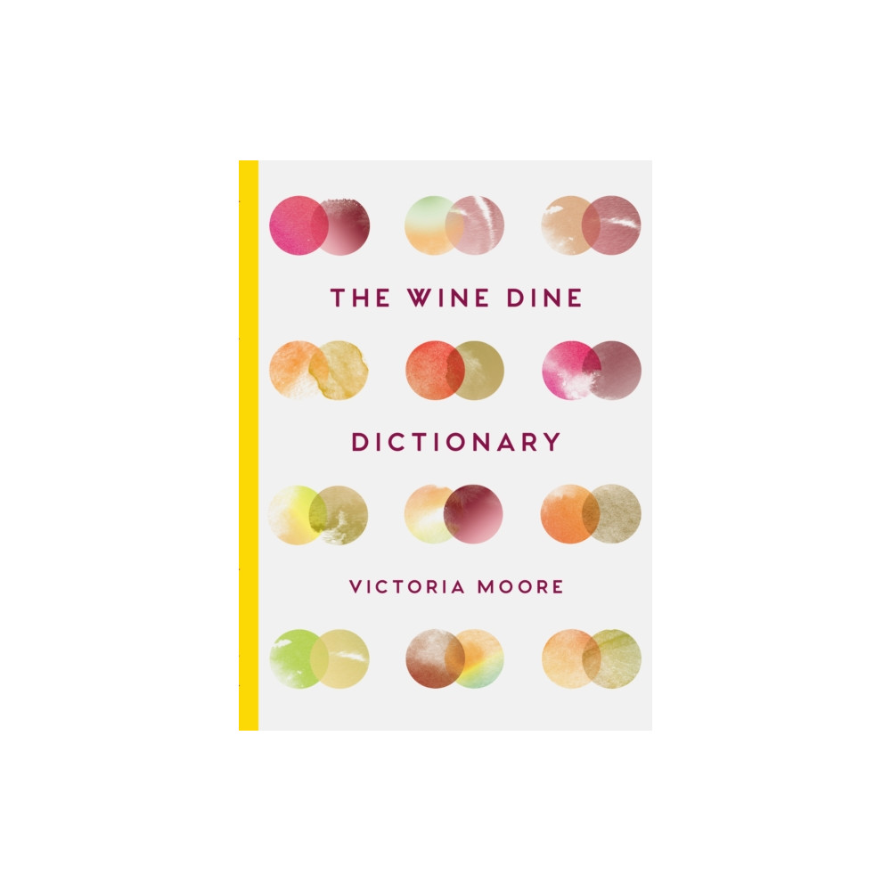The Wine Dine Dictionary (inbunden, english) Granta Books