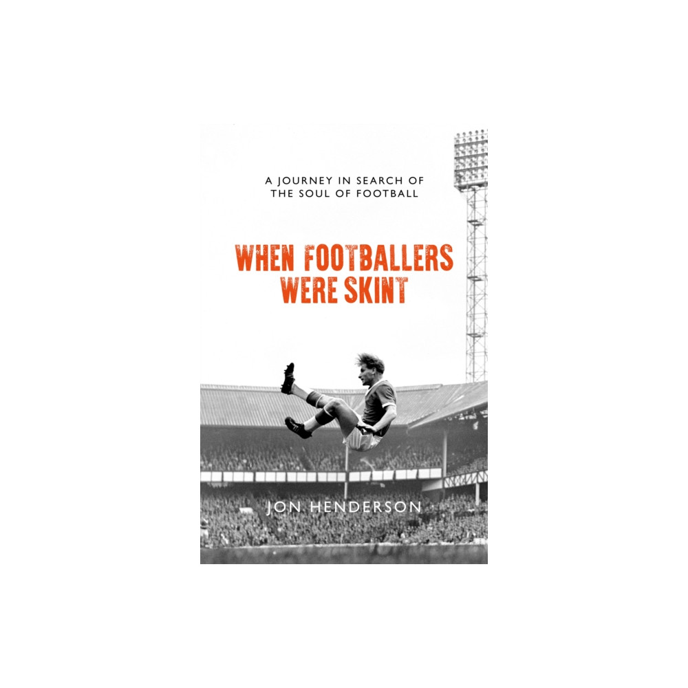 When Footballers Were Skint (häftad, english) Biteback Publishing