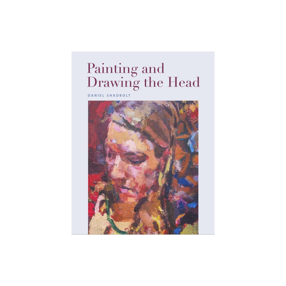 Painting and Drawing the Head (häftad, eng)