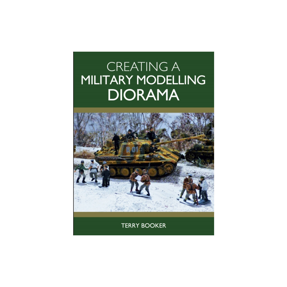 Creating a Military Modelling Diorama (häftad, english) The Crowood Press Ltd