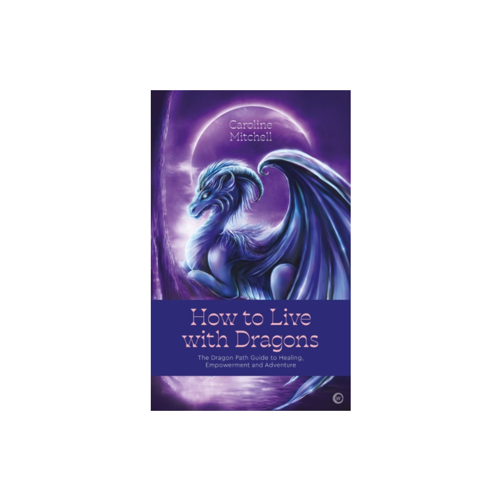 How to Live with Dragons (häftad, english) Watkins Media Limited