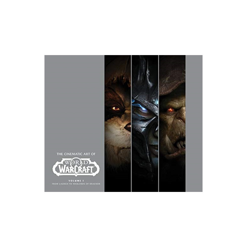 The Cinematic Art of World of Warcraft: Volume 1 (inbunden, english) Titan Books Ltd